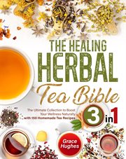 The Healing Herbal Tea Bible cover image