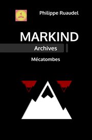 Markind Archives Mécatombes cover image