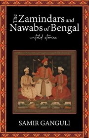The Zamindars and Nawabs of Bengal cover image