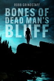 Bones of Dead Man's Bluff cover image