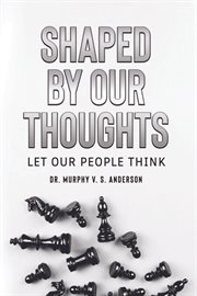Shaped by Our Thoughts cover image