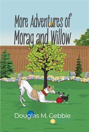 More Adventures of Morag and Willow cover image