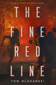 The Fine Red Line : Stories From the Watchroom cover image