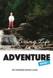 Living Life as an Adventure cover image