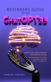 Beginners Guide to AI : ChatGPT 3.5 cover image