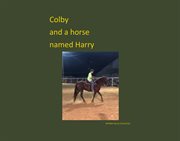 Colby and a Horse Named Harry cover image