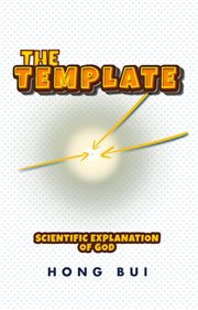The template : scientific explanation fo God cover image