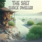 The Salt Shack Dweller cover image