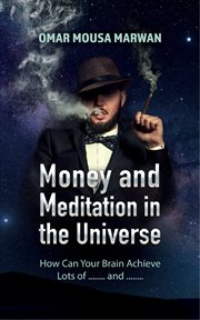 Money and Meditation in the Universe cover image