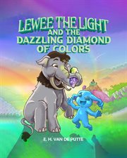 Lewee the Light and the Dazzling Diamond of Colors cover image