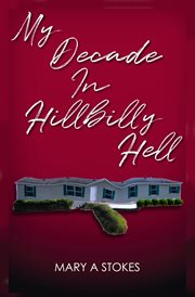 My Decade in Hillbilly Hell cover image