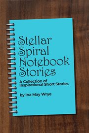 Stellar Spiral Notebook Stories cover image