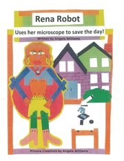 Rena Robot Uses Her Microscope to Save the Day! cover image