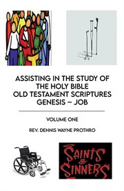 Assisting in the Study of the Holy Bible Old Testament Scriptures Genesis - Job cover image