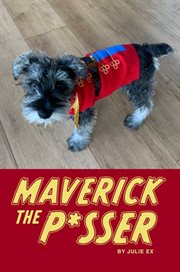 Maverick the P*sser cover image