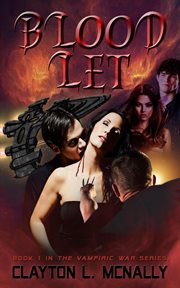 Blood Let : Vampiric Wars cover image