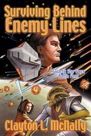 Surviving Behind Enemy Lines : Galactic Star Force - Battlefleet cover image