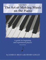 Piano Basics : The Art of Making Music on the Piano cover image