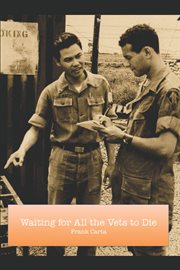 Waiting for All the Vets to Die cover image