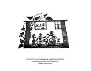 Cute Little Old Farmhouse Christmas Recipes cover image