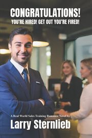 Congratulations! You're Hired! Get Out You're Fired! cover image