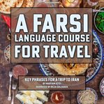 A Farsi Language Course for Travel cover image