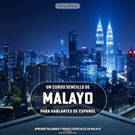 Un Curso Sencillo De Malayo Para Hablantes De Español cover image