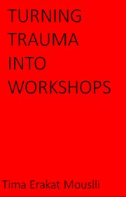 Turning Trauma Into Workshops cover image