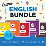 Learn English Bundle - the Complete Beginner to Advanced Course (Levels 1-5) cover image