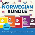 Learn Norwegian Bundle - the Complete Beginner to Advanced Course (Levels 1-5) cover image