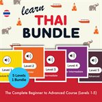 Learn Thai Bundle - the Complete Beginner to Advanced Course (Levels 1-5) cover image