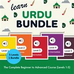 Learn Urdu Bundle - the Complete Beginner to Advanced Course (Levels 1-5) cover image