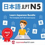 Learn Japanese Bundle: The Complete JLPT N5 Crash Course cover image