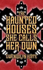 The Haunted Houses She Calls Her Own cover image