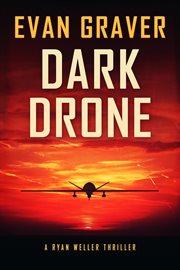 Dark drone : a Ryan Weller thriller cover image