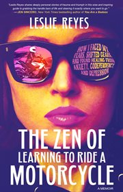 The Zen of Learning to Ride a Motorcycle cover image
