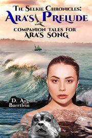 Ara's Prelude : Companion Tales for Ara's Song cover image