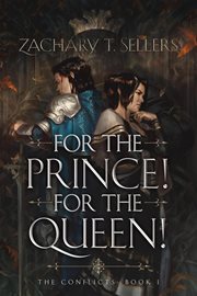 For the Prince! For the Queen! cover image