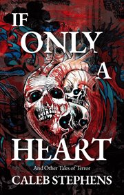 If only a heart and other tales of terror cover image