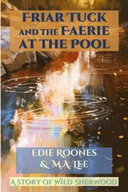 Friar tuck and the faerie at the pool cover image