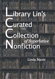 Library Lin's curated collection of superlative nonfiction cover image