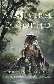 A universe disrupted cover image