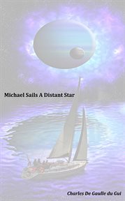 Michael sails a distant star cover image