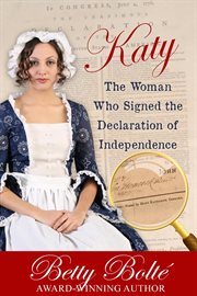 Katy: The Woman Who Signed the Declaration of Independence cover image
