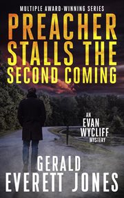 Preacher Stalls the Second Coming : Evan Wycliff Mysteries cover image