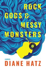 Rock Gods & Messy Monsters cover image
