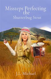 Missteps perfecting the shutterbug strut cover image