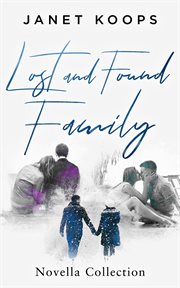 Lost and Found Family Novella Collection : Lost and Found Family cover image