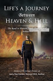 Life's a Journey Between Heaven & Hell cover image
