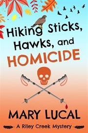 Hiking sticks, hawks, and homicide cover image